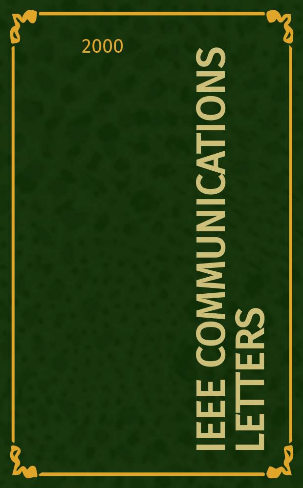 IEEE communications letters : A publ. of the IEEE communications soc. Vol.4, №1