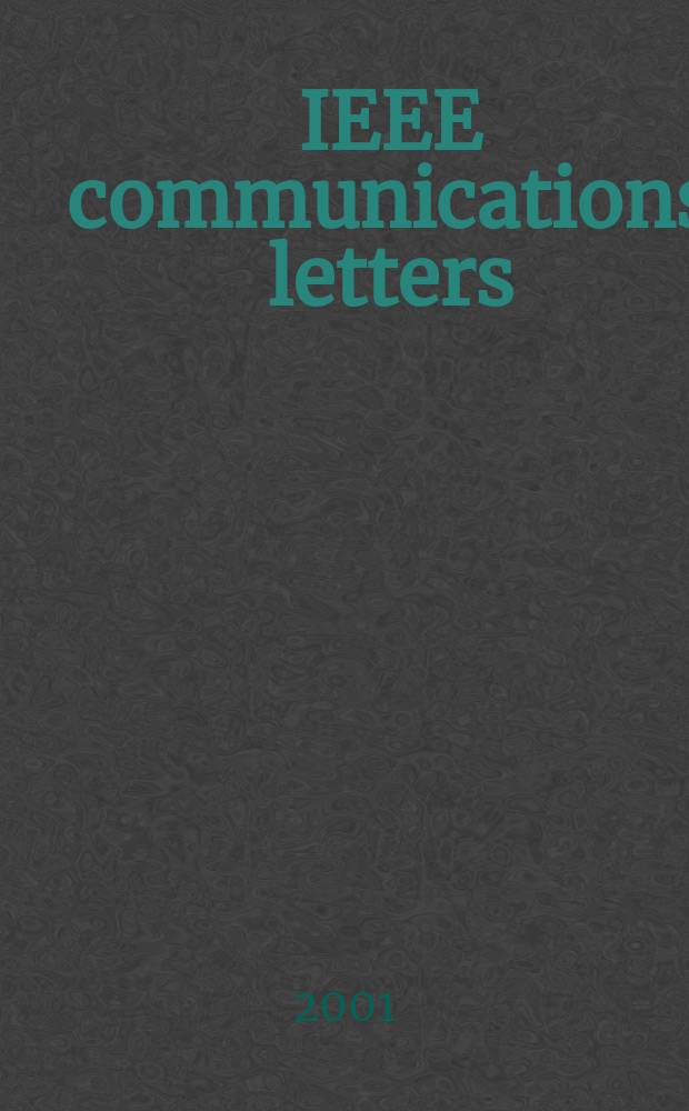 IEEE communications letters : A publ. of the IEEE communications soc. Vol.5, №3