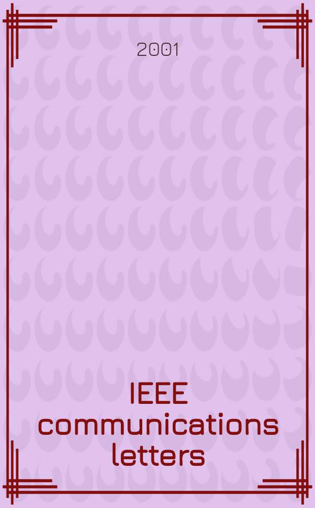 IEEE communications letters : A publ. of the IEEE communications soc. Vol.5, №6