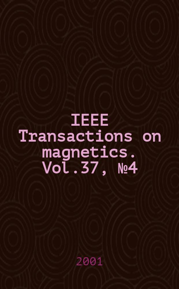 IEEE Transactions on magnetics. Vol.37, №4 (Pt.2)