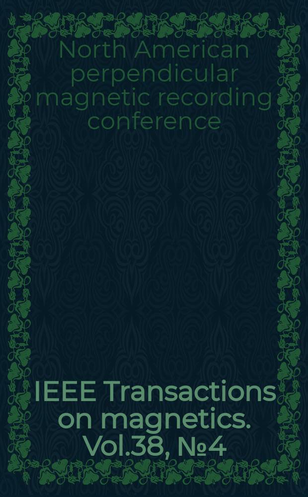 IEEE Transactions on magnetics. Vol.38, №4 (Pt.1) : Selected papers...