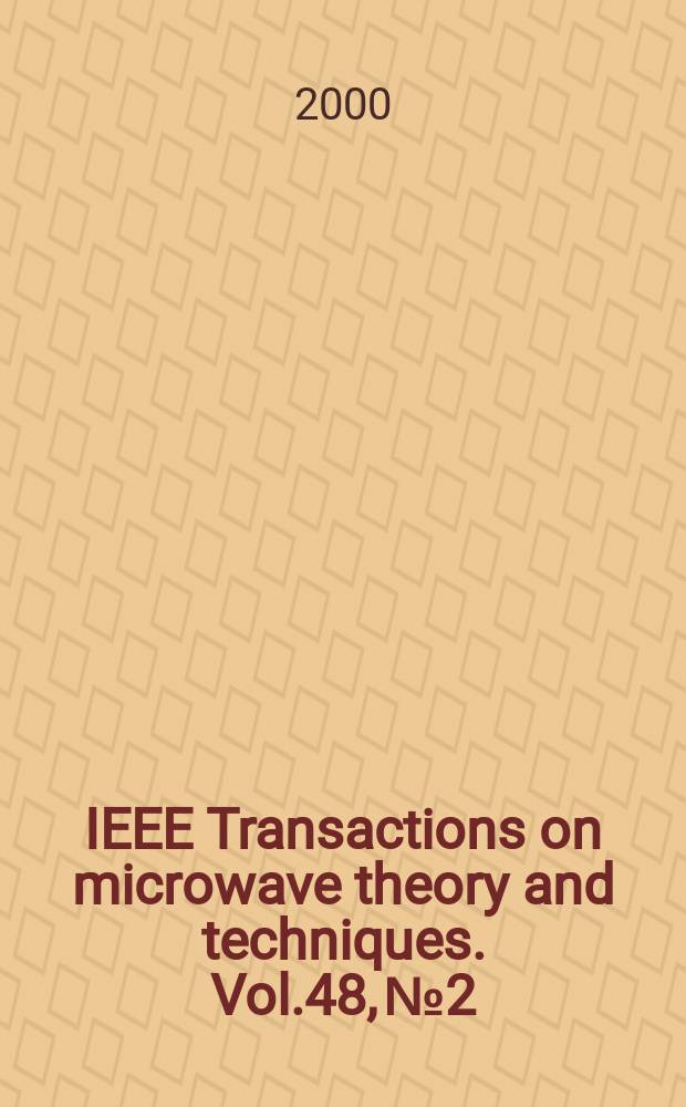 IEEE Transactions on microwave theory and techniques. Vol.48, №2