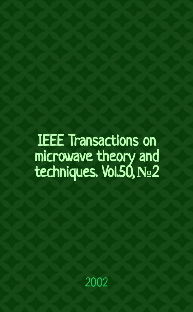 IEEE Transactions on microwave theory and techniques. Vol.50, №2