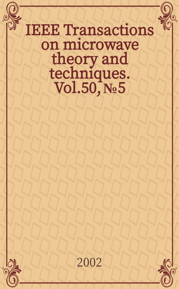 IEEE Transactions on microwave theory and techniques. Vol.50, №5