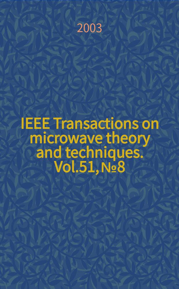 IEEE Transactions on microwave theory and techniques. Vol.51, №8
