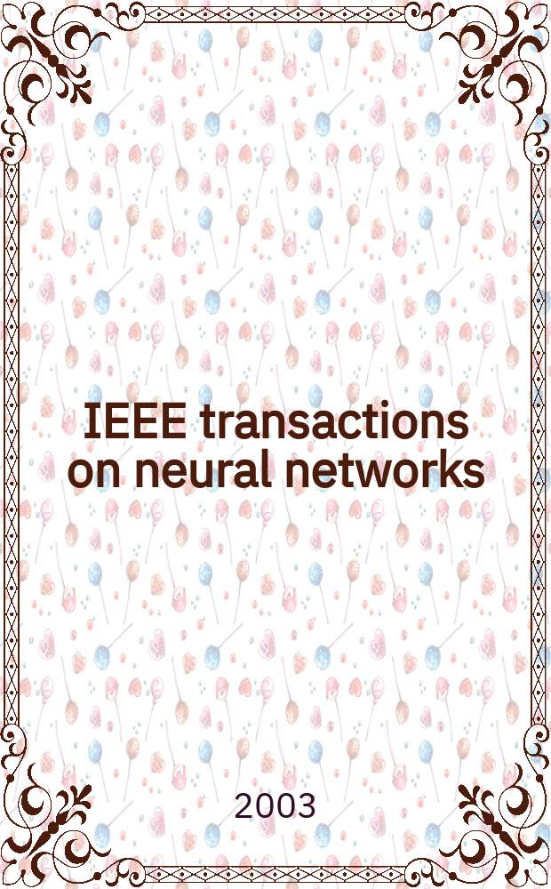 IEEE transactions on neural networks : A publ. of the IEEE neural networks council. Vol.14, №6