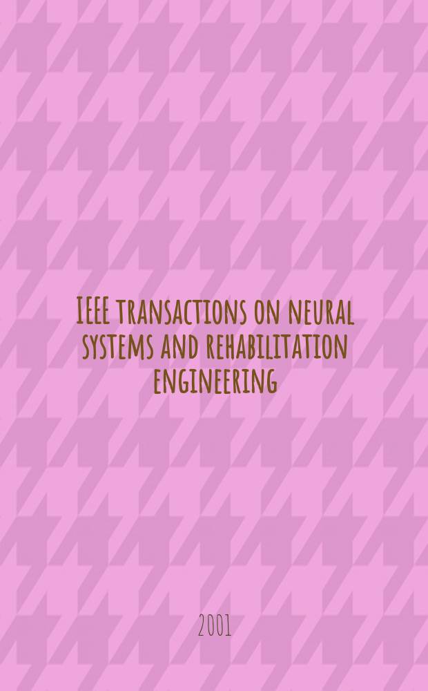 IEEE transactions on neural systems and rehabilitation engineering : A publ. of the IEEE Engineering in medicine a. biology soc. Vol.9, №2