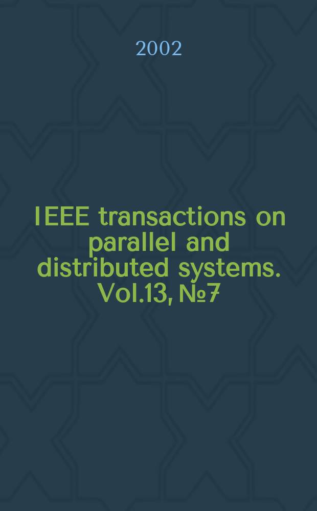 IEEE transactions on parallel and distributed systems. Vol.13, №7