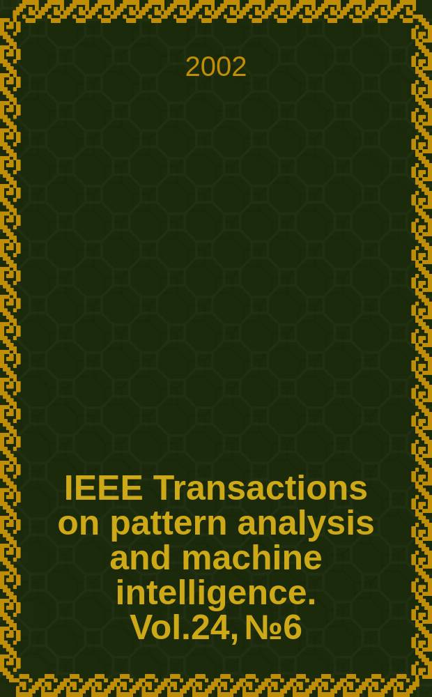 IEEE Transactions on pattern analysis and machine intelligence. Vol.24, №6