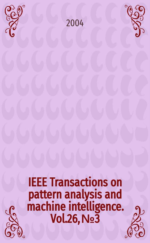IEEE Transactions on pattern analysis and machine intelligence. Vol.26, №3