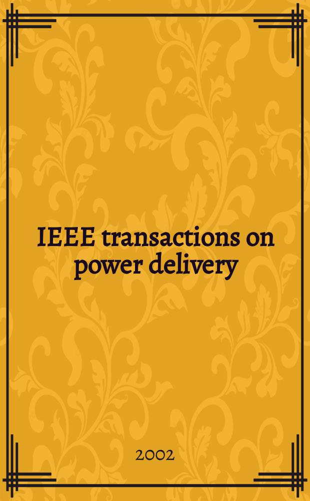 IEEE transactions on power delivery : A publ. of the Power engineering soc. Vol.17, №4