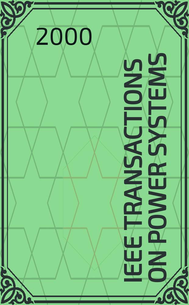 IEEE Transactions on power systems : A publ. of the Power engineering soc. Vol.15, №2