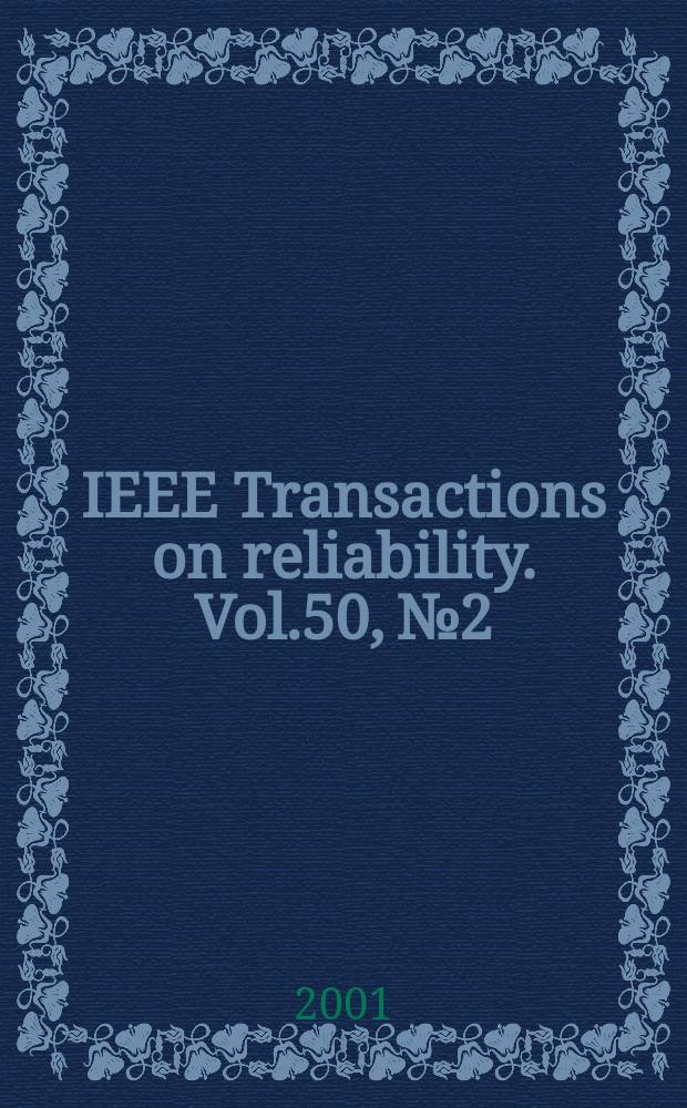 IEEE Transactions on reliability. Vol.50, №2