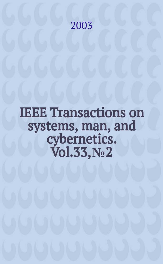 IEEE Transactions on systems, man, and cybernetics. Vol.33, №2