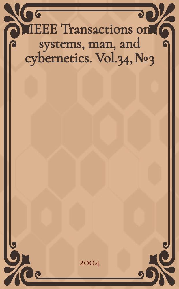 IEEE Transactions on systems, man, and cybernetics. Vol.34, №3