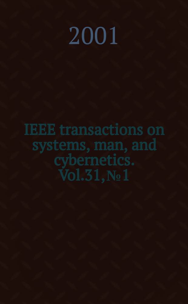 IEEE transactions on systems, man, and cybernetics. Vol.31, №1