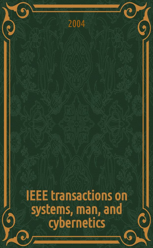IEEE transactions on systems, man, and cybernetics : A publ. of the IEEE Systems, man, a. cybernetics soc. Vol.34, №3