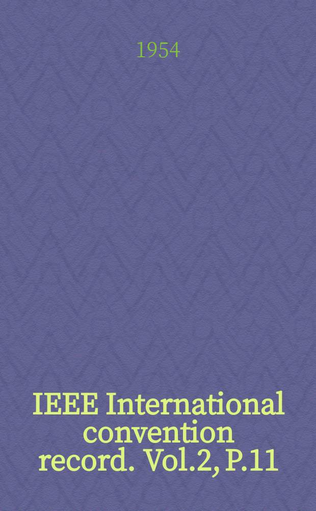 IEEE International convention record. Vol.2, P.11 : (Engineering management and quality control)