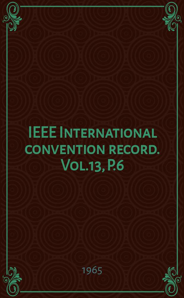IEEE International convention record. Vol.13, P.6 : (Symposium on automatic control, systems science, cybernetics, human factors)
