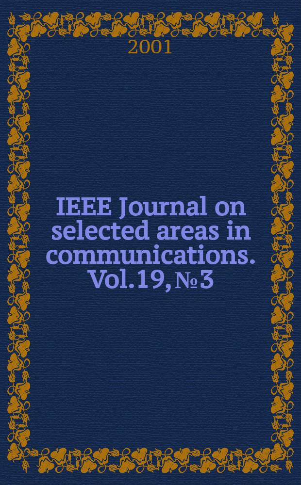 IEEE Journal on selected areas in communications. Vol.19, №3