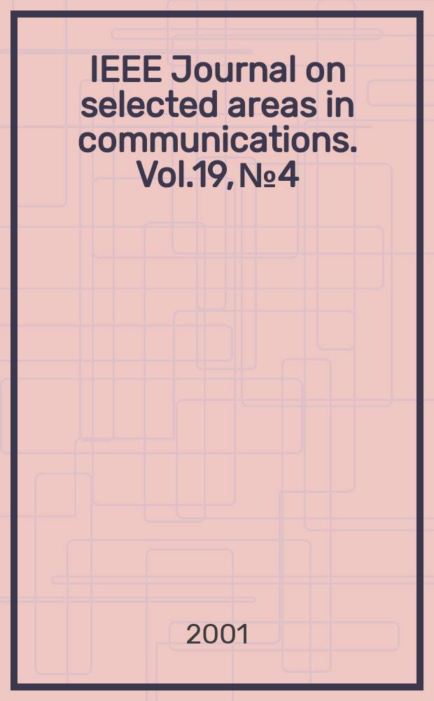 IEEE Journal on selected areas in communications. Vol.19, №4