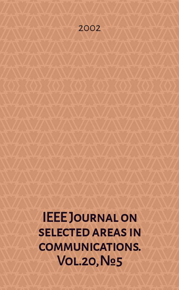 IEEE Journal on selected areas in communications. Vol.20, №5