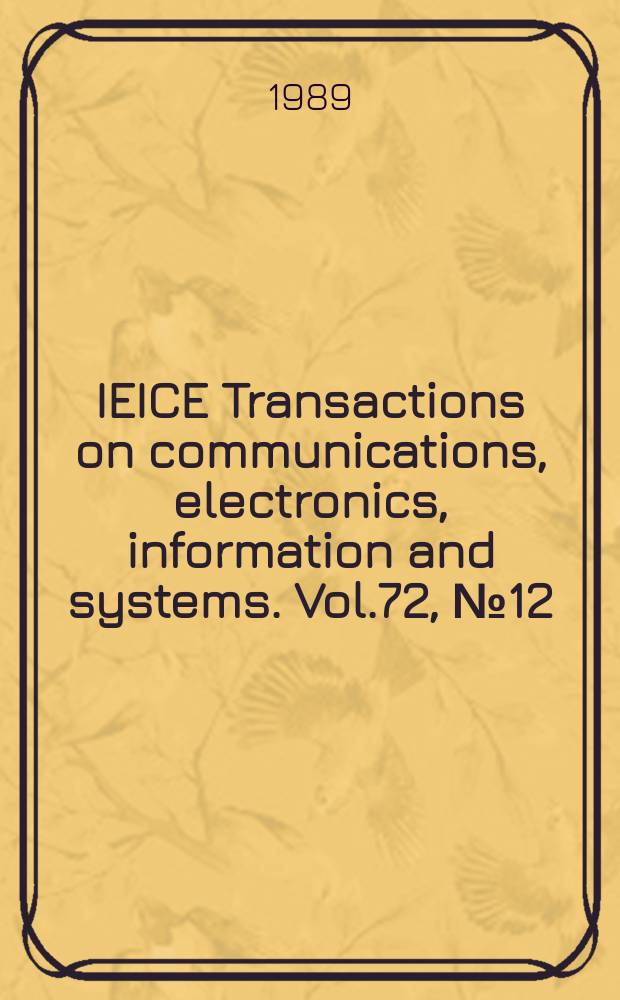 IEICE Transactions on communications, electronics, information and systems. Vol.72, №12 : Karuizawa workshop on circuits and systems (2; 1989)