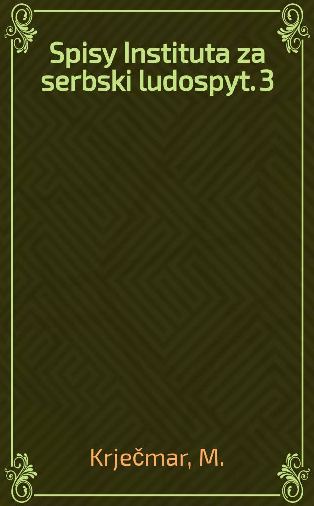 Spisy Instituta za serbski ludospyt. 3 : Mikławs Andrieki