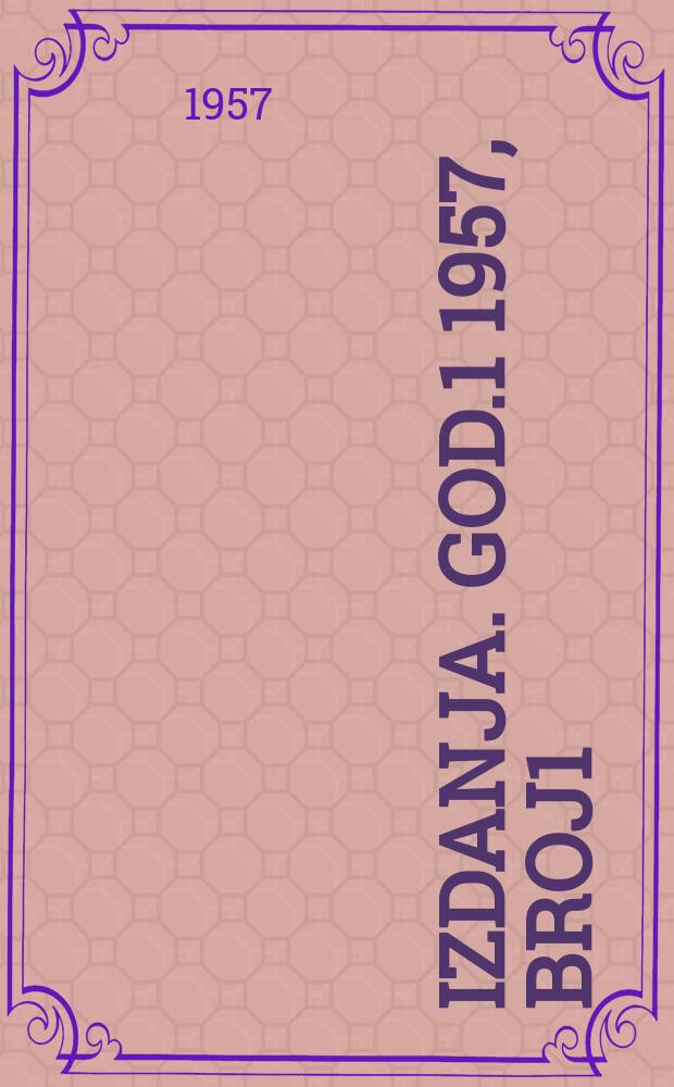 [Izdanja]. God.1 1957, Broj1 : Pomoć vlade sjedinjenih američkih država inostranstvu (period od 1941 do 1957 godine)