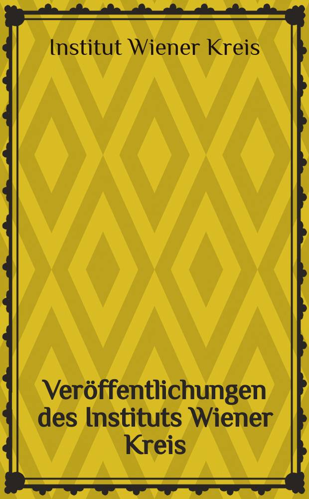 Veröffentlichungen des Instituts Wiener Kreis