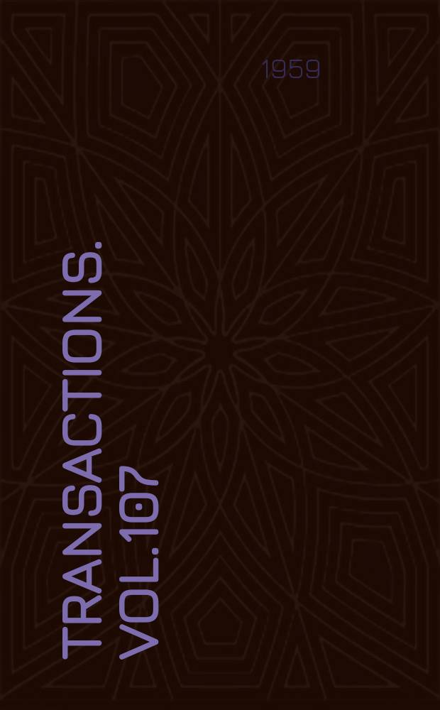 Transactions. Vol.107 : 1957/1958