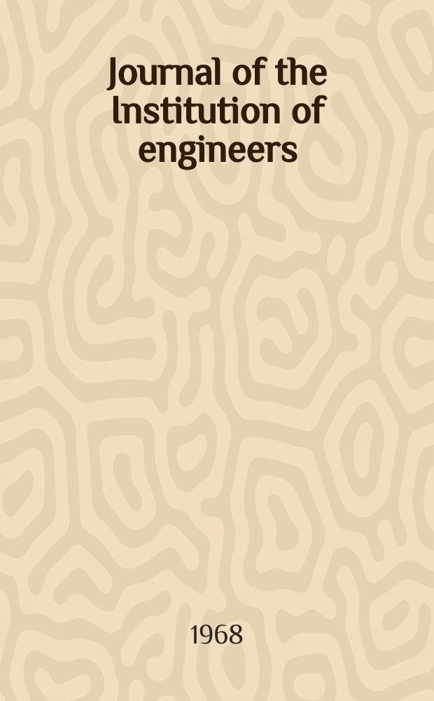 Journal of the Institution of engineers (India). Vol.48, №10(P.3) : Proceedings of the Seminar on material science and technology. Calcutta, Dec.30, 1967