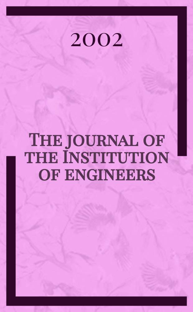 The journal of the Institution of engineers (India). Vol.83, №1