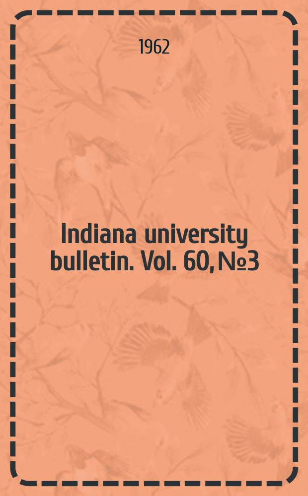 Indiana university bulletin. Vol. 60, № 3