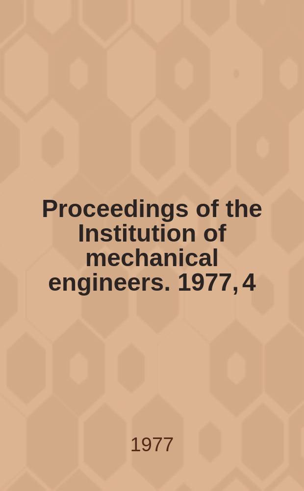 Proceedings of the Institution of mechanical engineers. 1977, 4 : The influence of environment on fatigue