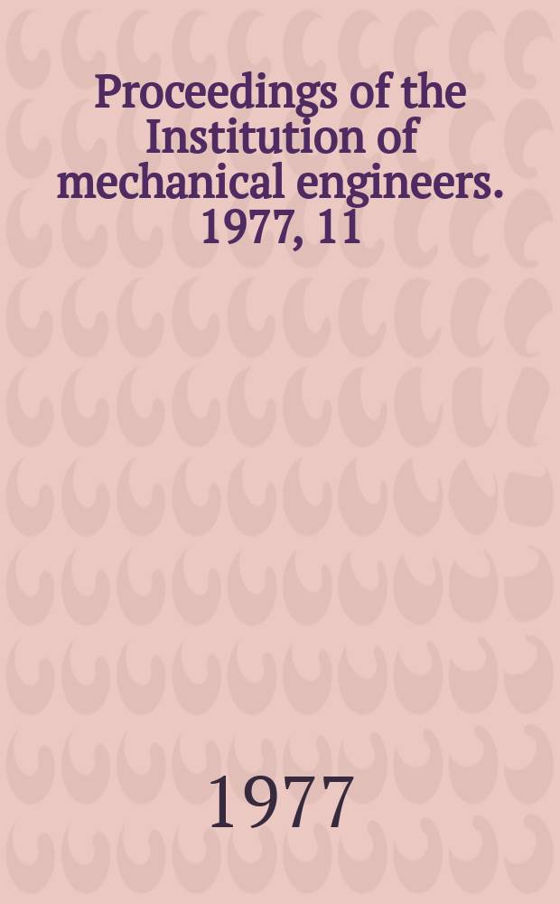 Proceedings of the Institution of mechanical engineers. 1977, 11 : Recent developments in high temperature design methods