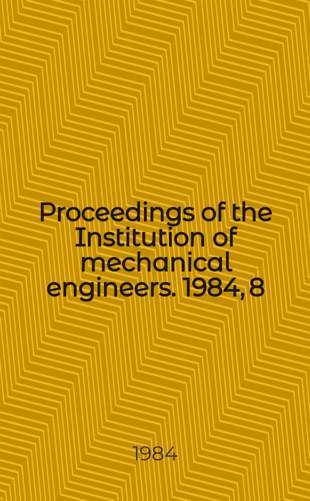 Proceedings of the Institution of mechanical engineers. 1984, 8 : Microprocessors in fluid power engineering
