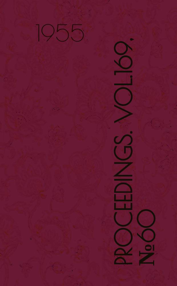 Proceedings. Vol.169, №60 : (Elections and transferences of members. 1955)