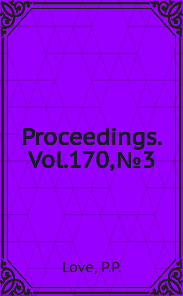 Proceedings. Vol.170, №3 : A criticism of the technical educations of recently qualified engineers