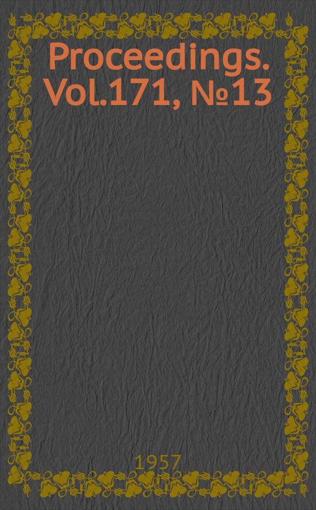 Proceedings. Vol.171, №13 : The economics of plant renewal and replacement