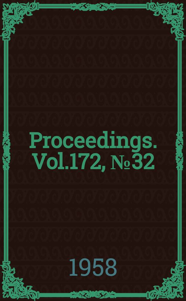 Proceedings. Vol.172, №32 : Institution of mechanical engineers