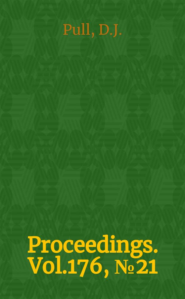 Proceedings. Vol.176, №21 : Mechanical engineering in a modern old refinery