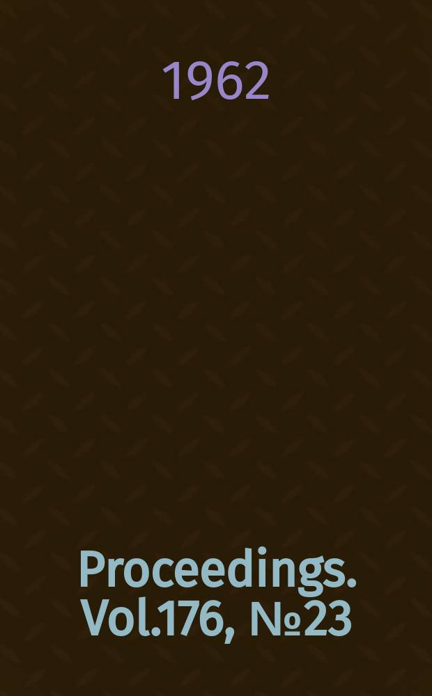 Proceedings. Vol.176, №23 : The geothermal power development at Wairakei, New Zealand