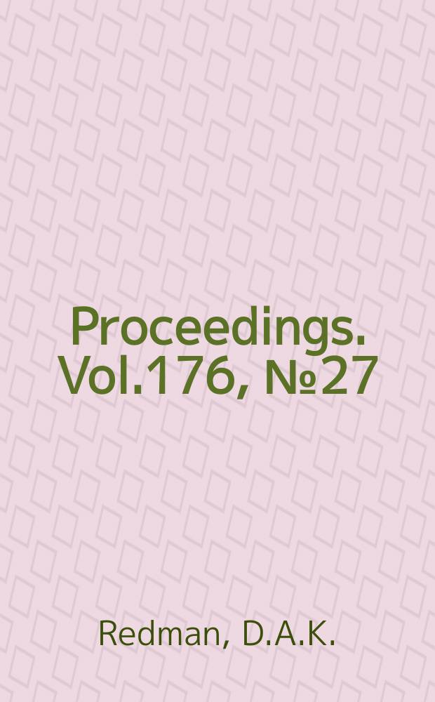 Proceedings. Vol.176, №27 : The corps of royal electrical and mechanical engineers-its responsibilities and problems