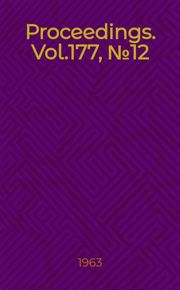 Proceedings. Vol.177, №12 : Burst cartridge detection in British gas-cooled reactors