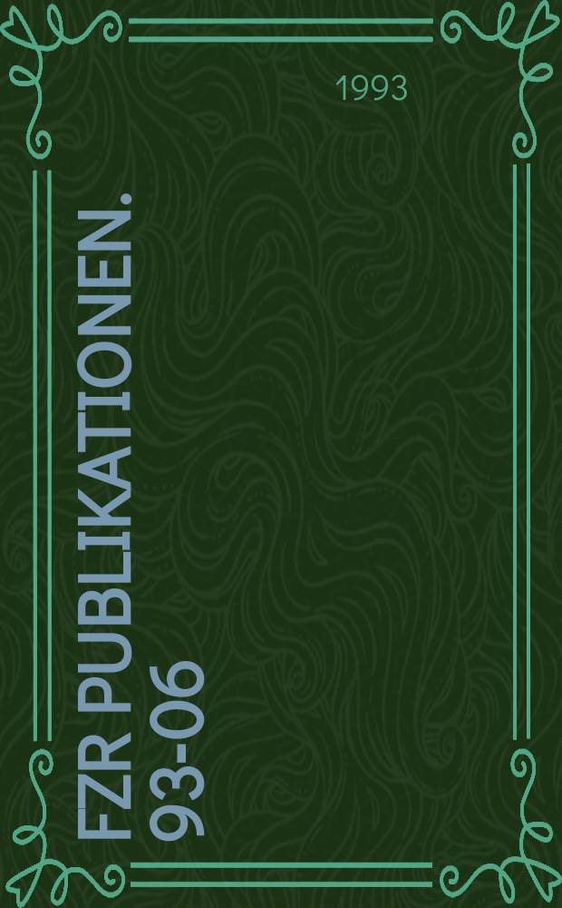 FZR [Publikationen]. 93-06