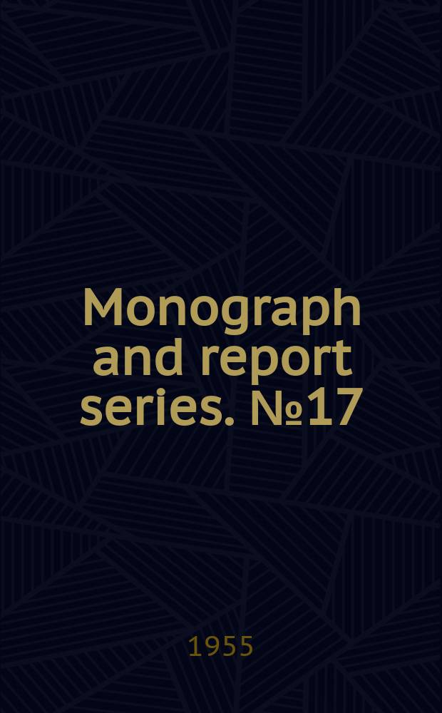 Monograph and report series. №17 : The control of quality in the production of wrought non-ferrous metals and alloys
