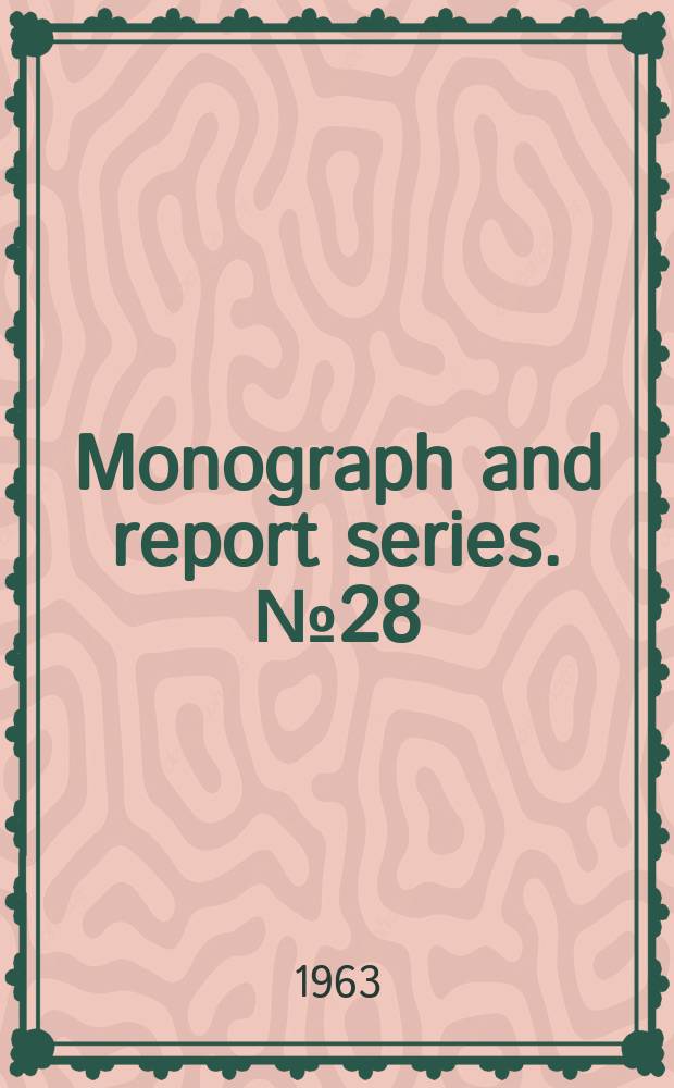 Monograph and report series. №28 : The metallurgy of beryllium