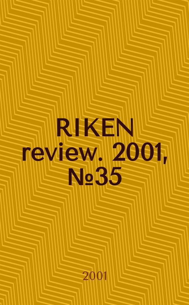 RIKEN review. 2001, №35 : New trends in bio-trace elements research