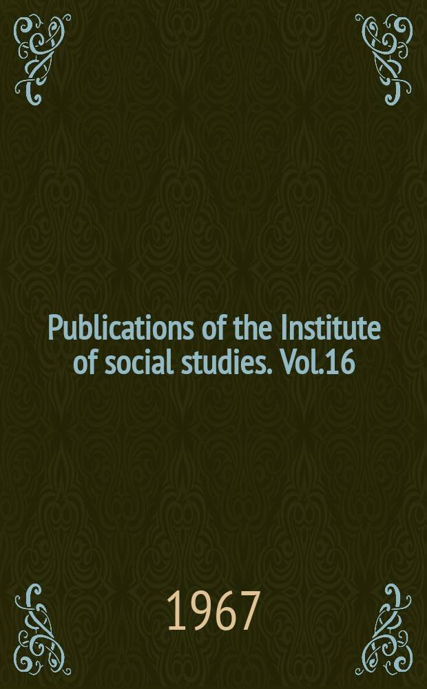 Publications of the Institute of social studies. Vol.16 : The political economy of Rhodesia ...